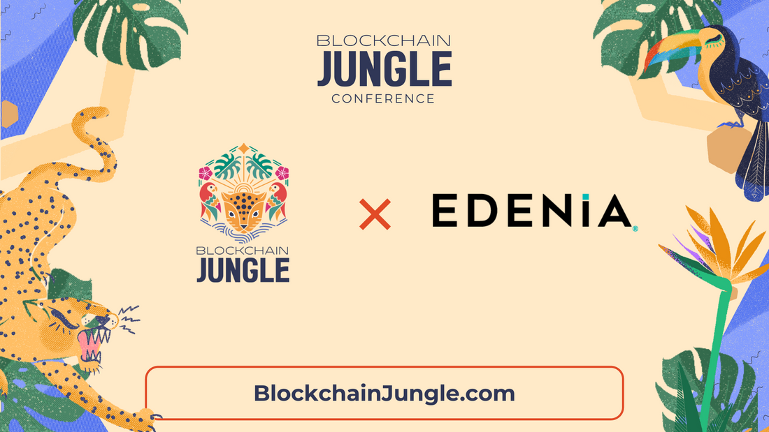 Announcing Edenia: The Pioneers of Web3 Join Blockchain Jungle 2023