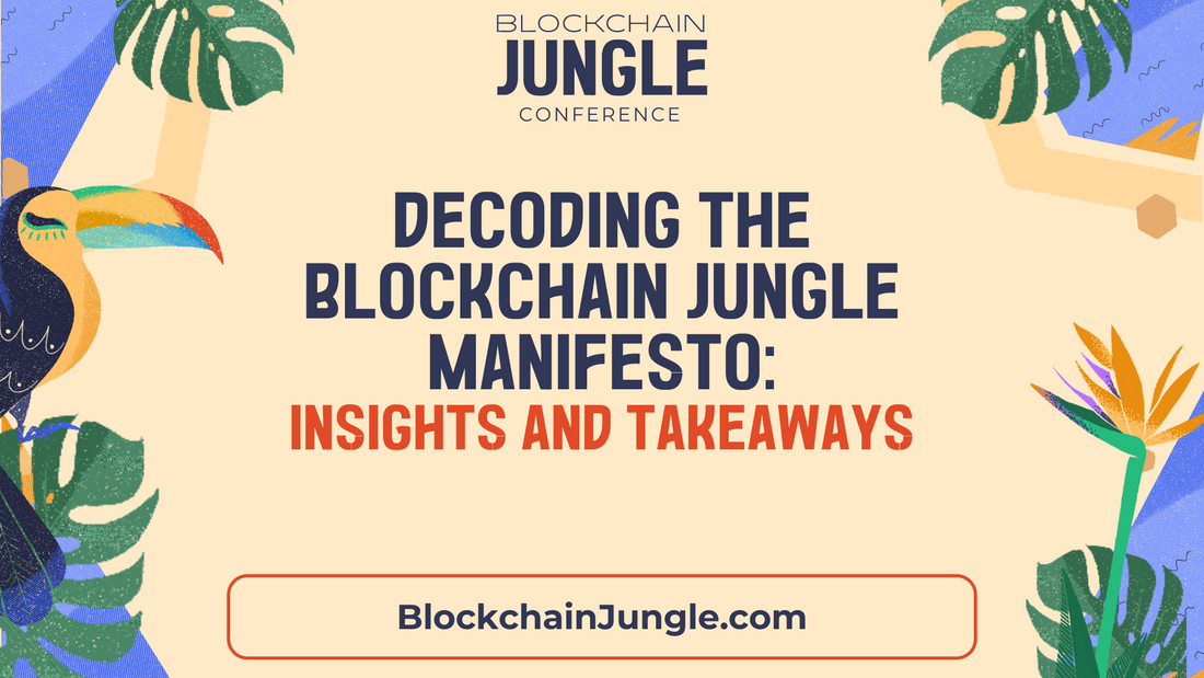 Decoding the Blockchain Jungle Manifesto: Insights and Takeaways