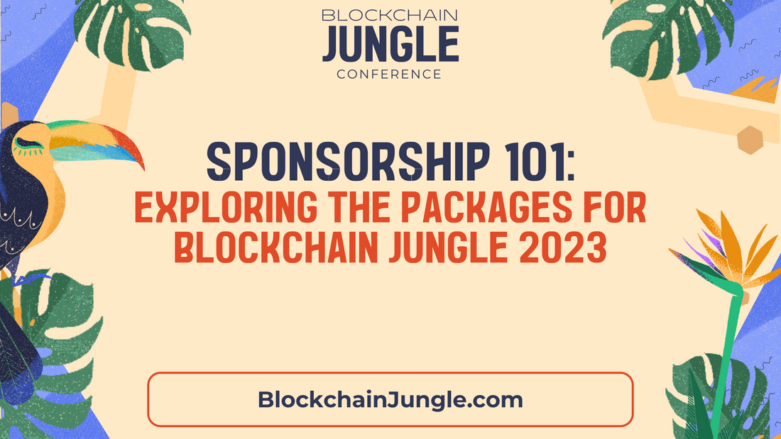 Sponsorship 101: Exploring the Packages for Blockchain Jungle 2023